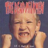 The Dead Milkmen If I Had A Gun [EP]  