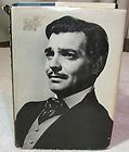 the King  A Biography of Clark Gable by Lyn Tornabene 1976 Hardcover