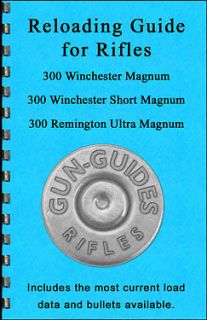 Reloading Guide 300 Win Mag, 300 WSM, 300 RUM Rifles