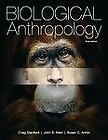 Biological Anthropology by Craig Stanford, John S. Allen and Susan C