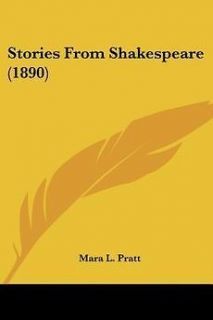 Stories from Shakespeare (1890) NEW by Mara L. Pratt