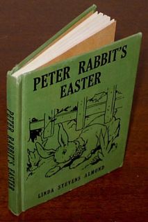 PETER RABBITS EASTER by Linda Stevens Almond 1935 Illustrated