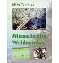 Alone in the Wilderness by Mike Tomkies NEW