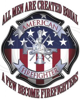 American Firefighter Tshirt All Men Created Equal EMS EMT Volunteer