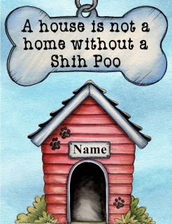 SHIH POO Dog Magnet A House is Not a Home PERSONALIZED