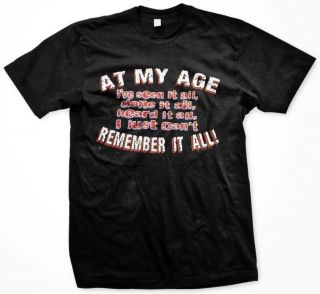 At my ageMen’s T Shirt Funny Saying Retirement Old Age Senior