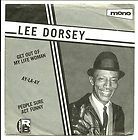 LEE DORSEY 7 3 track EP get out of my life woman/ay la ay/people sure