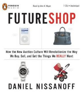 Futureshop  How the New Auction Culture Will Revolutionize the Way We