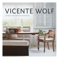 Lifting the Curtain on Design by Vicente Wolf Hcover NEW