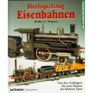 Blechspielzeug Eisenbahnen Botho G. Wagner Bücher
