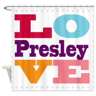  I Love Presley Shower Curtain  Use code FREECART at Checkout