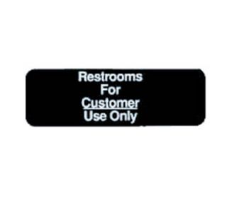 Tablecraft 3 x 9 in Sign, Restrooms For Customer Use Only, Adhesive Back