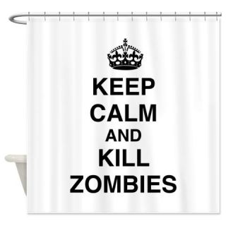  Keep Calm And Kill Zombies Shower Curtain  Use code FREECART at Checkout